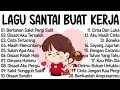 Download Lagu MIX LAGU YANG ENAK DI DENGAR PAS KERJA DAN SANTAI TERBARU 2025