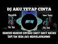 Download Lagu DJ AKU TETAP CINTA REMIX | FULL BASS TERBARU VIRAL TIK TOK