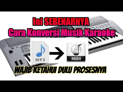 Download MP3 Cara Merubah Konversi Musik Karaoke Mp3 ke Midi