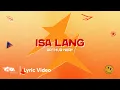 Lagu Isa Lang - Arthur Nery | RAAA (Official Lyric Video)