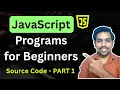 JavaScript Programs for Beginners with Source Code Part 1