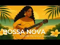 Download Lagu Bossa Nova Songs Playlist 2025 – Chill Like You're in a Tropical Café