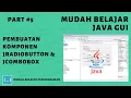 Mudah Belajar Java GUI - Pembuatan Component JRadioButton dan JComboBox