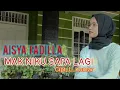 Download Lagu Aisya Fadilla. MAK NIKU SAPA LAGI. Cipt, L. Komar