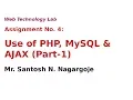 Web Technology Lab Assignment No 4 Use of PHP MySQL AJAX Part 1