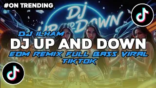 dj ilham up and down edm remix full bass full song viral tiktok