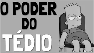 Por Que o Tédio Pode Ser Bom?