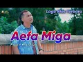 Download Lagu Aefa Miga - Fajar Halawa | Lagu Nias Terbaru 2023 | Music video Original
