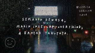 Download Makin dewasa makin insecure, overthink, dan banyak takutnya. - CERITA SEBELUM TIDUR eps. 27 MP3