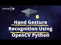Hand Gesture Recognition Using OpenCV Python OpenCV Python Tutorial UpDegree
