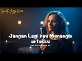 Lagu Jangan Lagi Kau Menangis Untukku - Jazz Acoustic | Cover Jazz Indonesia