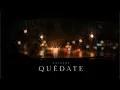 Quédate - SOLVERA