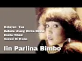 Download Lagu Iin Parlina Bimbo, Vol.6 : Nelayan  Tua - Balada Orang Minta Minta -  Dunia Hitam - Serani Di Noda