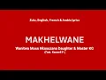 Download Lagu MAKHELWANE - Wanitwa Mos, Nkosazana Daughter, Master KG \u0026 Kaswell P (Zulu, English, French \u0026 Arabic)