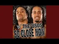 Download Lagu The Usos- So Close Now (Theme Song)