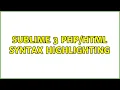 Sublime 3 syntax highlighting