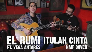 el rumi ft vega antares itulah cinta naif cover 