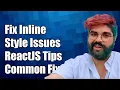 Fixing Inline Style Issues in ReactJS Common Problems and Solutions