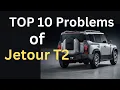 Download Lagu Jetour T2 SUV: Top 10 Mechanical Problems which CHATGPT tells, You NEED to Know