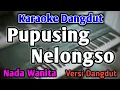 Download Lagu PUPUSING NELONGSO - KARAOKE || NADA WANITA CEWEK || Versi Dangdut Koplo || Mahesa Music