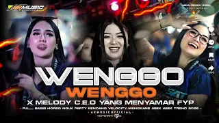 dj wenggo wenggo fajar sadboy x melody dracin viral tiktok fyp full bass party horeg velocity