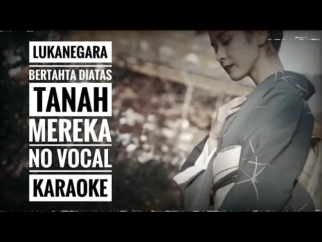 Download MP3 Lukanegara - Bertahta diatas tanah mereka ( no vocal karaoke ) lyric