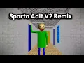 (NO BGM) Baldi's Basics - Sparta Adit V2 Remix