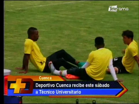 Deportivo Cuenca recibe este sábado a Técnico Universitario