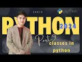 Python Crash Course Part 9 - classes in python Learn by Gaurav Tripathi