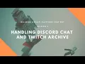 Session 8 Handling Discord Chat and Twitch Archive with our PHP Symfony ReactPHP Chat Bot