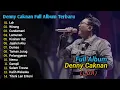 Lagu DENNY CAKNAN FULL ALBUM TERBARU 2024 || LDR,WIRANG,LAMUNAN❗❗