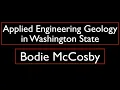 Bodie McCosby - Applied Engineering Geology in Washington State