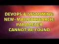 DevOps SysAdmins New-MailboxSearch Parameter cannot be found