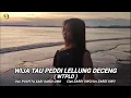 Download Lagu LAGU BUGIS VIRAL WIJA TAU PEDDI LELLUNG DECENG (WTPLD) 