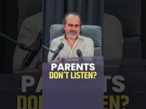 Parents Don't Listen? || Acharya Prashant