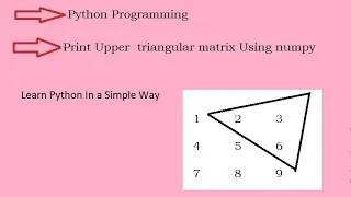 Python program to Print Upper triangular matrix Using numpy Python Data Analysis Hindi