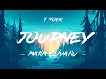 Download Lagu Journey - Mark Eliyahu | 1 Hour [4K]