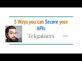 Five Ways to Secure Your APIs 2021