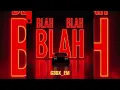 g3ox_em - Blah Blah Blah (Official Audio)