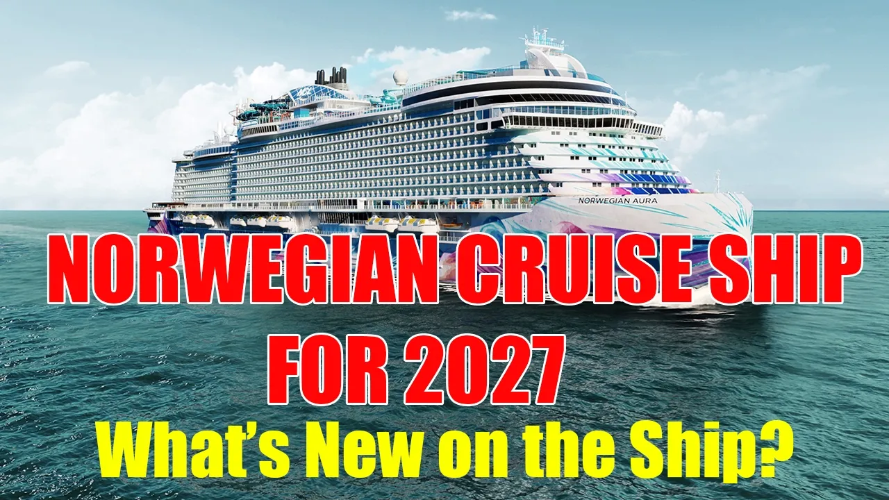 Norwegian Aura 2027: Norwegian Cruise Line’s Biggest Ship Ever Revealed