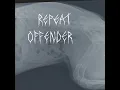 Repeat Offender