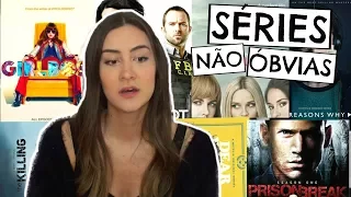 AS MELHORES SÉRIES (NÃO ÓBVIAS) QUE VOCÊ DEVERIA ASSISTIR!