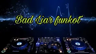 Download DJ bad liar funkot MP3