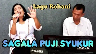 Download SEGALA PUJI SYUKUR - COVER @Agapejuslinasimamora MP3