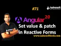 Set value and patch value in Reactive Forms in Angular 20 Forms in Angular Sahosoft