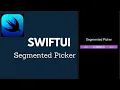 SwiftUI Basics Working with Segmented Pickers