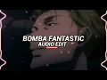 bomba fantastic/gaichite - Misha Xramovi [edit audio]