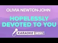 Download Lagu Olivia Newton-John - Hopelessly Devoted To You (Karaoke)