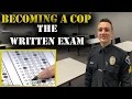 HOW TO BECOME A COP - The Written Exam