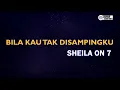 Download Lagu Sheila On 7 - Bila Kau Tak Disampingku ( Karaoke Version ) || Original Key B